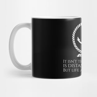 It isn't that life ashore is distasteful to me. But life at sea is better. - Francis Drake Mug